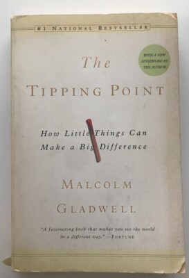 The Tipping Point : How Little Things Can Make a Big Difference by Malcolm...