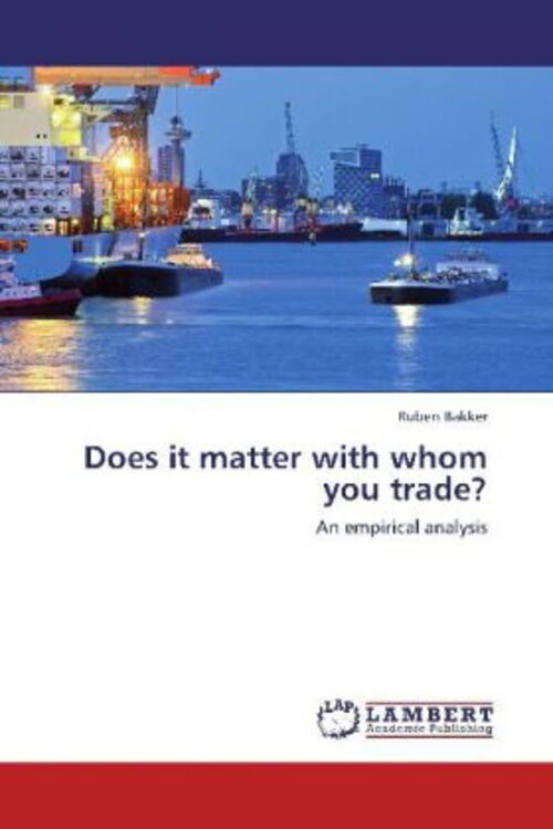 Thumbnail - Ruben Bakker | Does It Matter With Whom You Trade? | Taschenbuch |