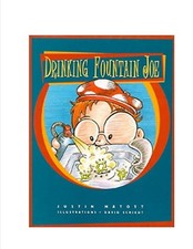 Drinking Fountain Joe by Justin Matott 2000 Hardcover new
