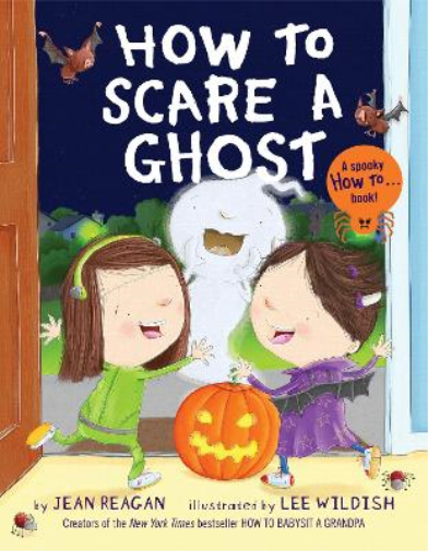 Jean Reagan Lee Wildish How to Scare a Ghost (Tascabile) How To Series