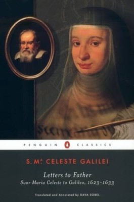 Letters to Father: Suor Maria Celeste to Galileo, 1623-1633 (Peng - ACCEPTABLE