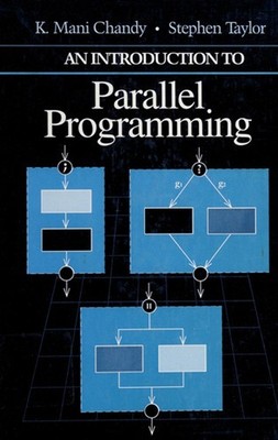 Introduction to Parallel Programming Hardcover Stephen, Chandy, K