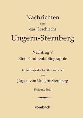 Nachrichten über das Geschlecht Ungern-Sternberg. Nachtrag V 