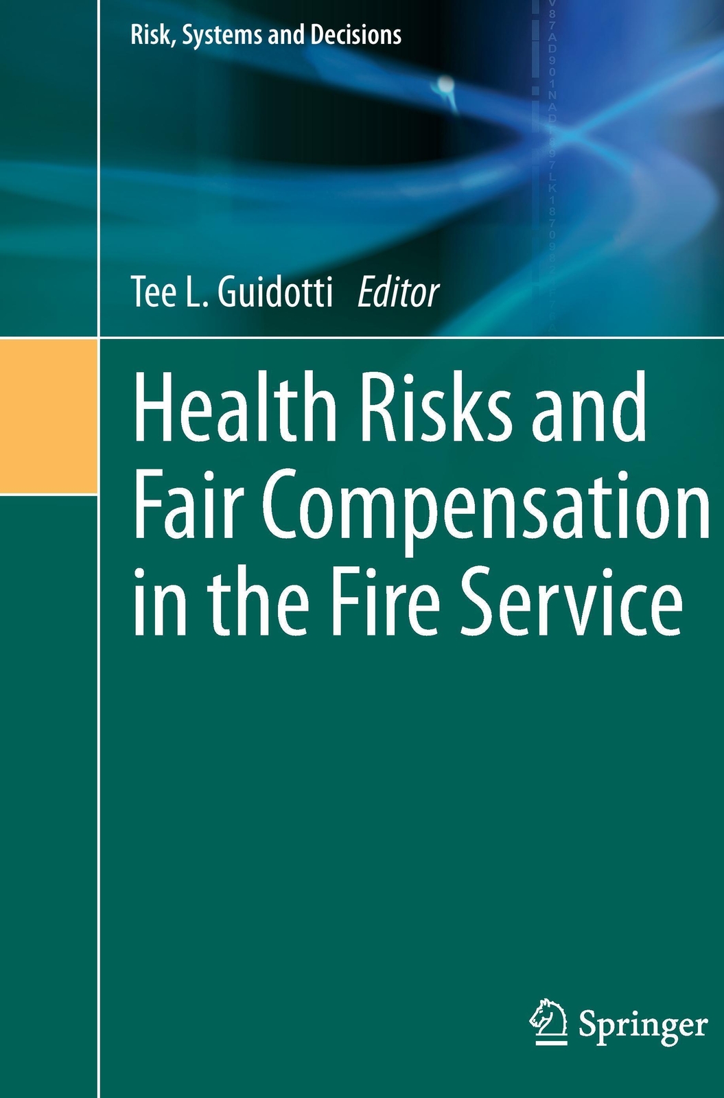 Tee L. Guidotti | Health Risks And Fair Compensation In The Fire