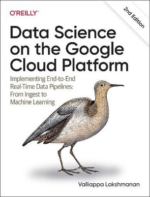 Data Science on the Google Cloud... by Lakshmanan, Valliapp Paperback / softback