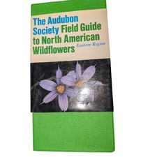 Audubon Society Field Guide North American Wildflowers Eastern Green 1979