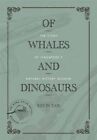 Of Whales and Dinosaurs: The Story of Singapore's Natural History Museum by Kevin Tan (Hardback, 2015)