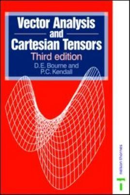 Vector Analysis and Cartesian Tensors, Third edition by Bourne, D.E.
