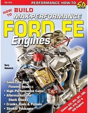 How To Build Max Perf Ford Fe 352 390 427 428 Engine Cam Crank Heads Manifolds