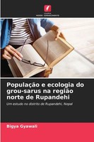 Bigya Gyawali | PopulaçãO E Ecologia Do Grou-Sarus Na RegiãO Norte De Rupandehi