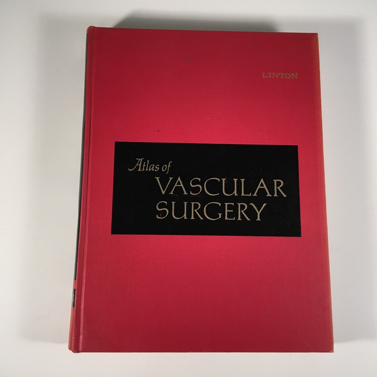 Atlas of Vascular Surgery By Robert R. Linton HC 1973 Illustrated