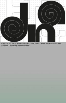 Capitalist Death Drives and Coin Test China High-speed Rail Videos, Paperback...
