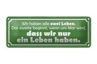 Blechschild Spruch 27X10 Cm Wir Haben Zwei Leben Das Zweite Deko Schild Tin Sign
