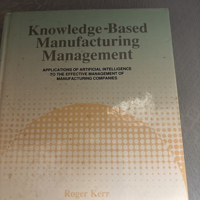 Knowledge-Based Manufacturing Management by Roger M. Kerr English