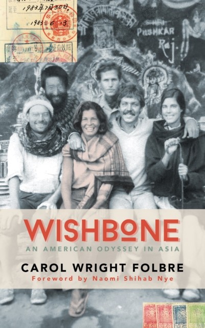 Wishbone An American Odyssey in Asia by Carol Wright Folbre (Hardback Book)