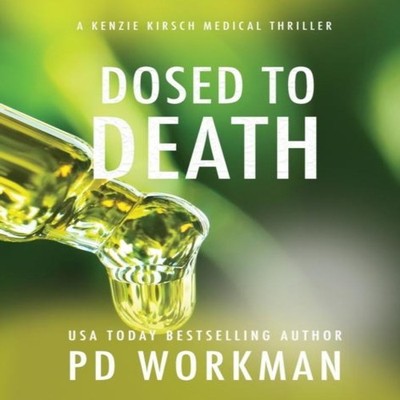 Dosed to Death P.D. Workman Hardcover P.D. Workman