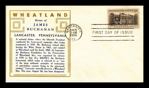 DR JIM STAMPS US COVER WHEATLAND JAMES BUCHANAN LANCASTER PENNSYLVANIA FDC