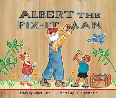 Albert the Fix-It Man by Lord, Janet