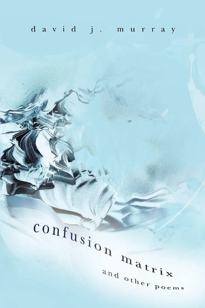 David J. Murray | Confusion Matrix And Other Poems | Taschenbuch | Englisch-image