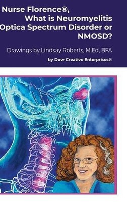 Nurse Florence(R), What is Neuromyelitis Optica Spectrum Disorder or NMOSD? by M