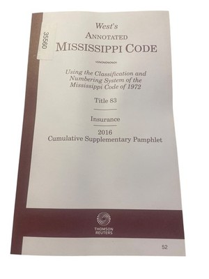 West's Annotated Mississippi Code 2016 Title 83 Insurance Supplement Thomson