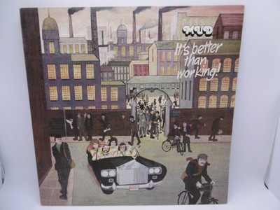 Mud, It's Better Than Working !, UK Private Stock PVLP 1011 Text LP, 12'' 1976