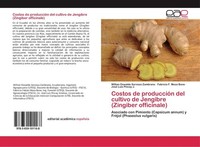 Costos De ProduccióN Del Cultivo De Jengibre (Zingiber Officinale) José Luis Pin