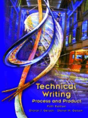 Technical Writing: Process and Product by Sharon J Gerson: Used