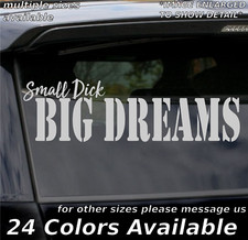 Small Dick Big Dreams Custom Decal Sticker Joke Truck Car Tool Box Prank