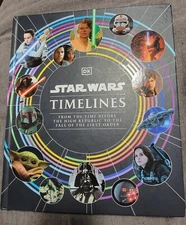 Star Wars Timelines by Jason Fry, Clayton Sandell, Kristin Baver, Cole Horton...