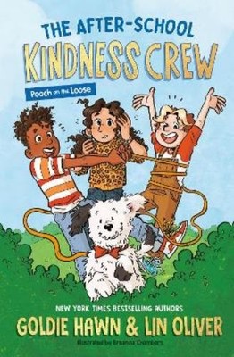 Goldie Hawn Lin The After-School Kindness Crew: Pooch on the (Gebundene Ausgabe)