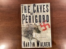 Martin Walker / The Caves Of Perigord signed 1st Edition 2002