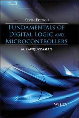 Fundamentals of Digital Logic and Microcontrollers by M. Rafiquzzaman (English) 