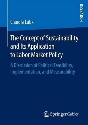 The Concept of Sustainability and Its Application to Labor Ma... - 9783658163822