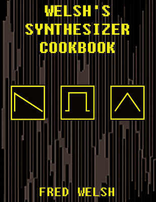 Welsh's Synthesizer Cookbook patches for Sequential Prophet 5 Prophet 6 Pro-One