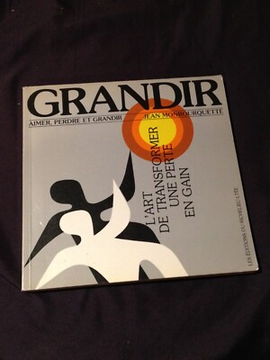 Grandir : Aimer , Perdre et Grandir