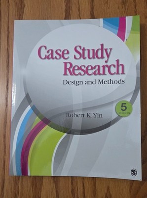 Case Study Research: Design and Methods (Applied Social Research Methods)