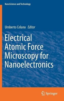 Electrical Atomic Force Microscopy for Nanoelectronics by Umb... - 9783030156114
