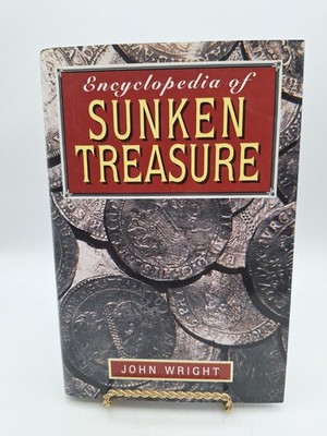 Encyclopedia of Sunken Treasure ~ John Wright ~ HCDJ