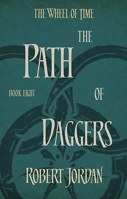 Path Of Daggers. Wheel Of Time 8: 8/12
