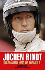 JOCHEN RINDT: UNCROWNED KING OF FORMULA 1 By David Tremayne **Mint Condition**