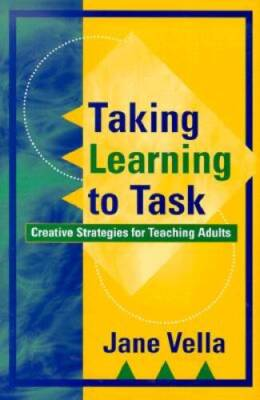 #ad Taking Learning to Task: Creative Strategies for Teaching Adults GOOD $5.04