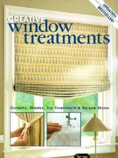 Creative Window Treatments : Curtains, Shades, Top Treatments  N - VERY GOOD