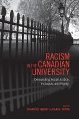 Racism in the Canadian University: Demanding Social Justice, Inclusion, and ...