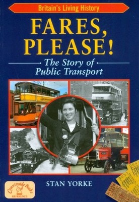 Fares Please!: The Story of Public Transport in Britain (Britain