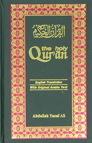 The Holy Qur'an: Arabic Text with English Translation,Abdullah Y