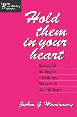 Hold Them in Your Heart Bk 1 : Successful Strategies for Library