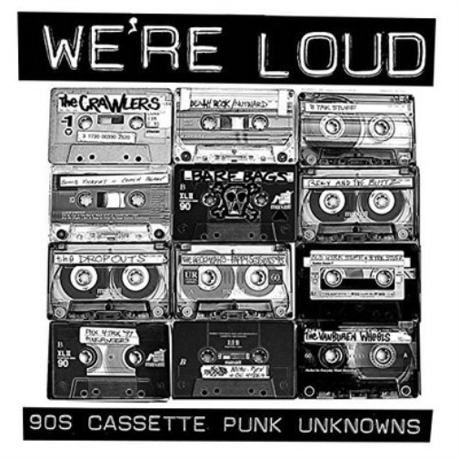 Various Artists We're Loud: 90's Cassette Punk Unknowns (CD) Album