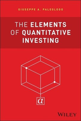 The Elements of Quantitative Investing by Giuseppe A. Paleologo - 9781394265459