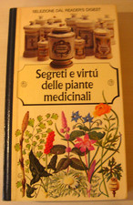 Segreti e virtù delle piante medicinali. Reader's Digest. 1° edizione. 1974